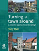 Book cover of: Turning a Town Around. By: Anthony Hall