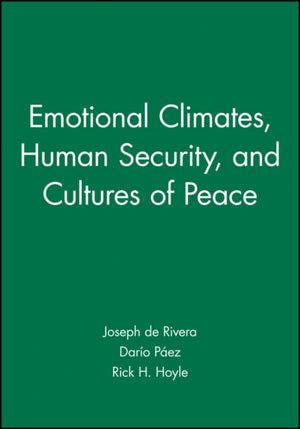 Emotional Climates, Human Security, and Cultures of Peace