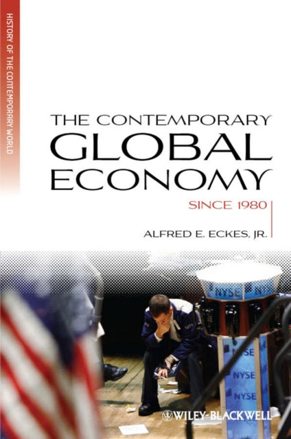 Book cover of: Contemporary Global Economy. By: Alfred E. Eckes