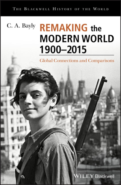 Book cover of: Remaking the Modern World 1900 - 2015