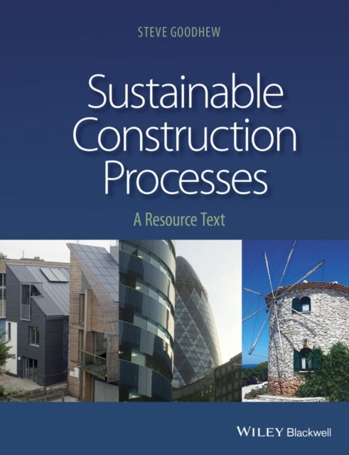 Book cover of: Sustainable Construction Processes. By: Steve Goodhew