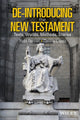 Book cover of: De-Introducing the New Testament. By: Todd Penner