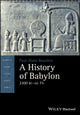 Book cover of: History of Babylon, 2200 BC - AD 75. By: Paul-Alain Beaulieu