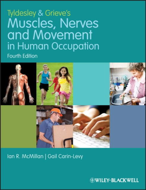 Book cover of: Tyldesley and Grieve's Muscles, Nerves and Movement in Human Occupation