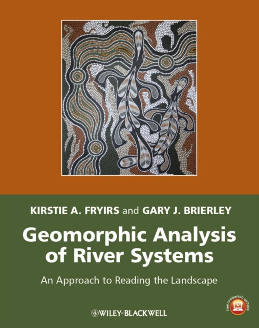 Book cover of: Geomorphic Analysis of River Systems. By: Kirstie A. Fryirs