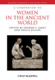 Book cover of: Companion to Women in the Ancient World. By: Sharon L. James