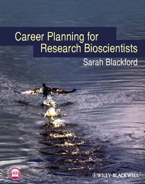 Book cover of: Career Planning for Research Bioscientists. By: Sarah Blackford