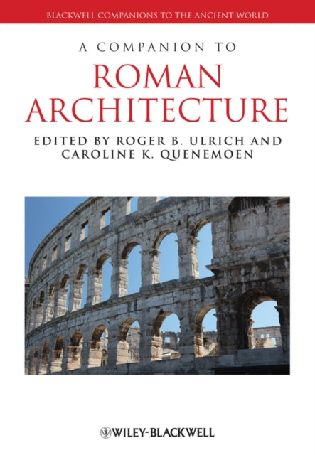 Book cover of: Companion to Roman Architecture. By: Roger B. Ulrich