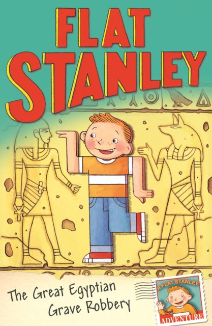 Jeff Brown's Flat Stanley: The Great Egyptian Grave Robbery 9781405252096 Josh Greenhut