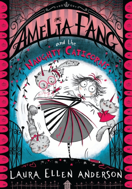 Amelia Fang and the Naughty Caticorns 9781405297035 Laura Ellen Anderson