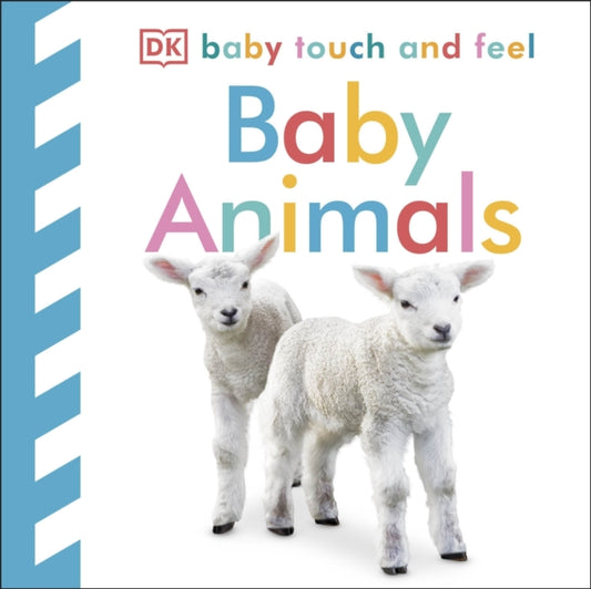 Baby Touch and Feel Baby Animals 9781405336765 DK Publishing