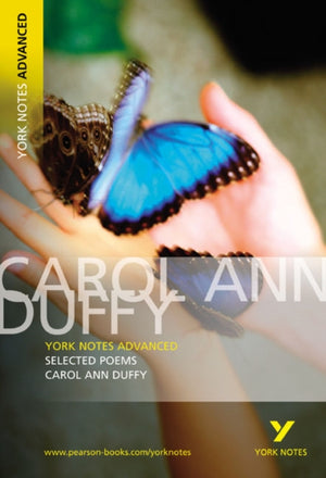 Selected Poems of Carol Ann Duffy (York Notes Advanced) English Literature Study Guide