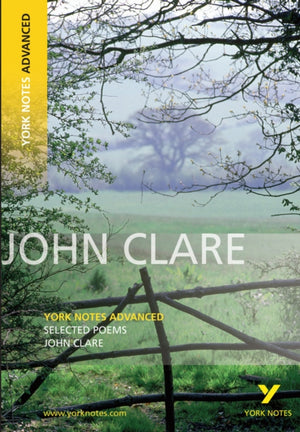 Selected Poems of John Clare (York Notes Advanced) English Literature Study Guide