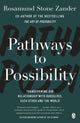 Book cover of: Pathways to Possibility. By: Rosamund Stone Zander