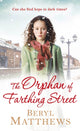 Book cover of: Orphan of Farthing Street. By: Beryl Matthews