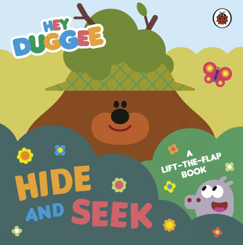 Hey Duggee: Hide and Seek, A Lift-the-Flap Book
