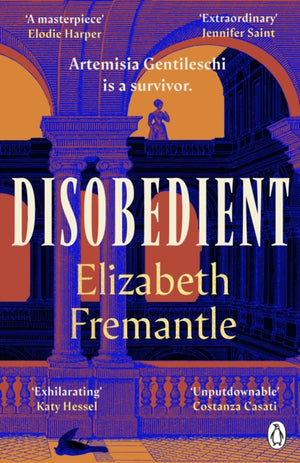 Disobedient, The gripping feminist retelling of a seventeenth century heroine forging her own destiny