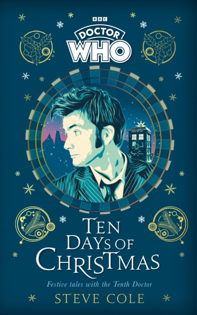 Book cover of: Doctor Who: Ten Days of Christmas. By: Steve Cole