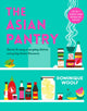 Asian Pantry, Quick & easy, everyday dishes using big Asian flavours 9781405957922 Dominique Woolf