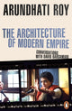 Book cover of: Architecture of Modern Empire. By: Arundhati Roy