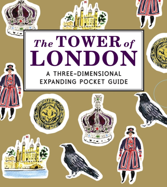 Book cover of: Tower of London: A Three-Dimensional Expanding Pocket Guide. By: Nina Cosford