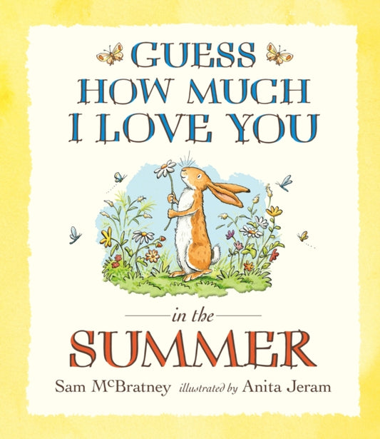 Book cover of: Guess How Much I Love You in the Summer. By: Sam McBratney and Anita Jeram