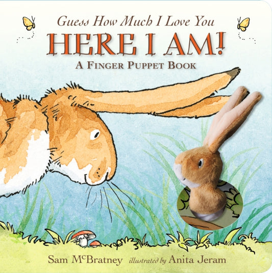 Book cover of: Guess How Much I Love You: Here I Am A Finger Puppet Book. By: Sam McBratney and Anita Jeram