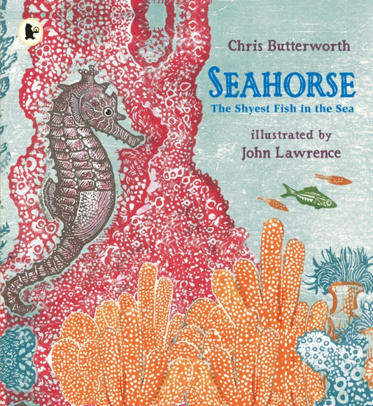 Book cover of: Seahorse: The Shyest Fish in the Sea. By: Chris Butterworth