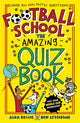Book cover of: Football School: The Amazing Quiz Book. By: Alex Bellos
