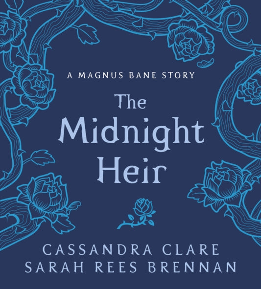 Book cover of: Midnight Heir. By: Cassandra Clare