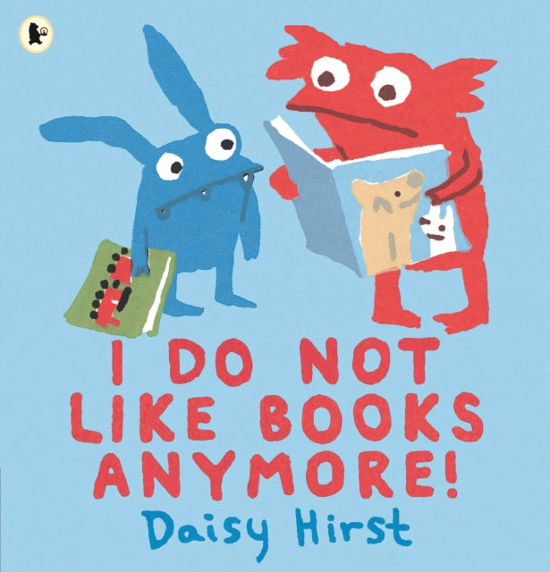 Book cover of: I Do Not Like Books Anymore!. By: Daisy Hirst Daisy