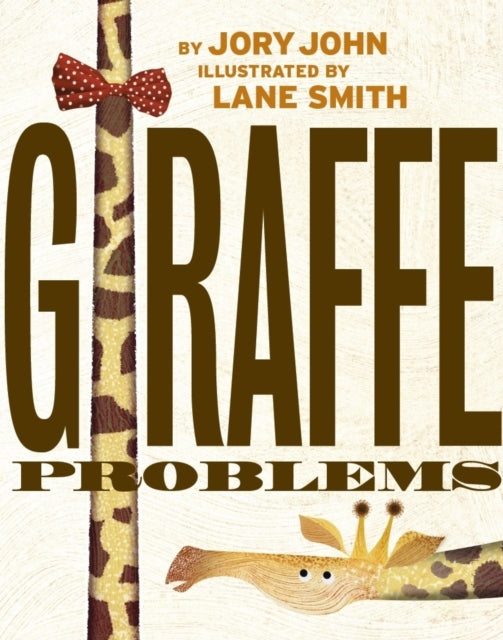 Book cover of: Giraffe Problems. By: Jory John