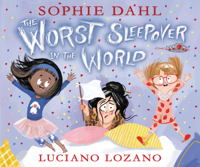 Book cover of: Worst Sleepover in the World. By: Sophie Dahl