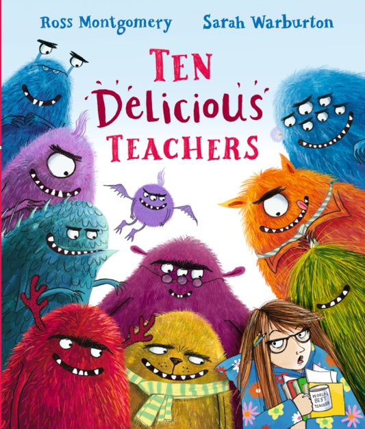Book cover of: Ten Delicious Teachers. By: Ross Montgomery