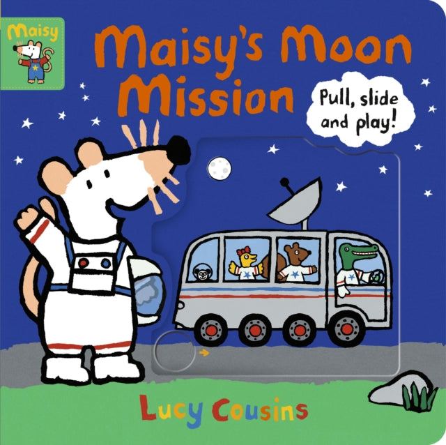 Maisy's Moon Mission: Pull, Slide and Play! 9781406391947 Lucy Cousins Lucy