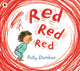 Red Red Red 9781406392906 Polly Dunbar