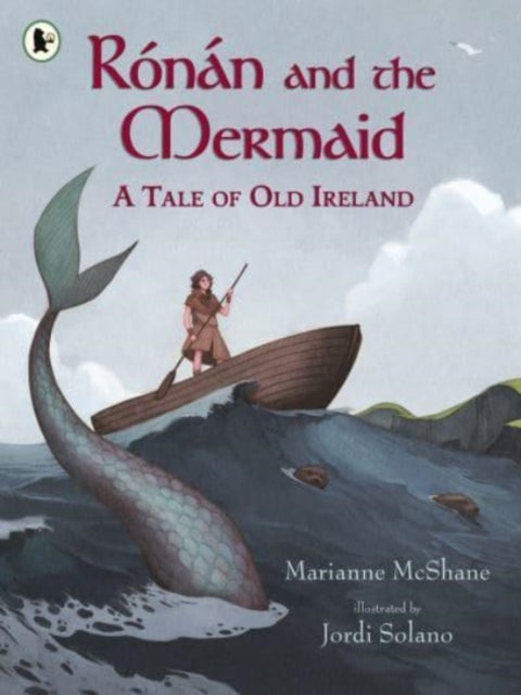 Book cover of: Ronan and the Mermaid: A Tale of Old Ireland. By: Marianne McShane