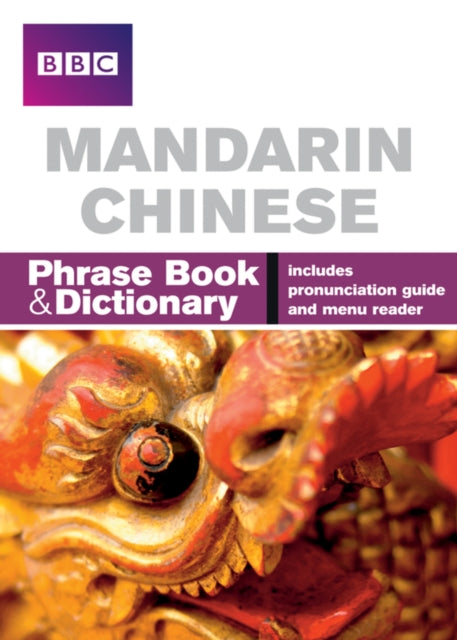 Book cover of: BBC Mandarin Chinese Phrasebook and Dictionary