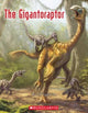 Book cover of: Gigantoraptor. By: Jill Eggleton