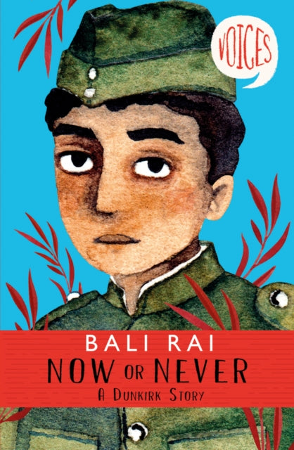 Now or Never: A Dunkirk Story (Voices #1) 9781407191362 Bali Rai