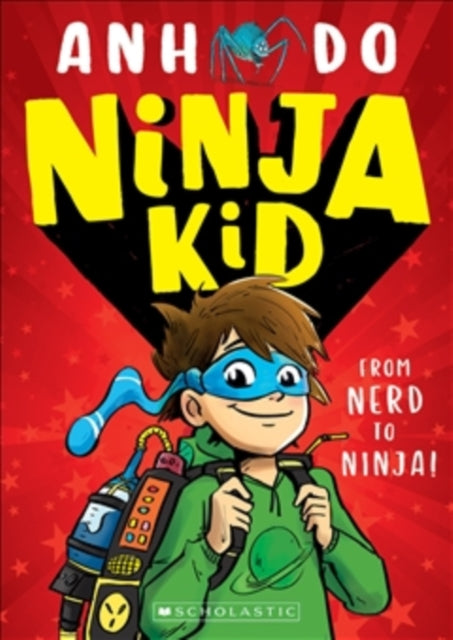 Ninja Kid: From Nerd to Ninja 9781407193342 Anh Do