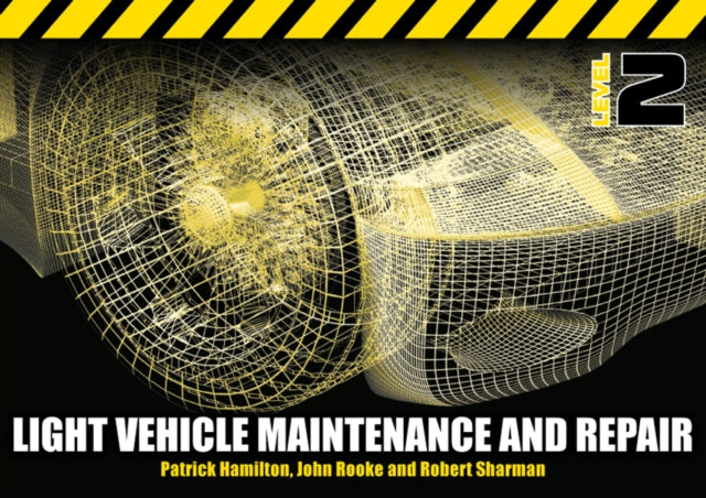 Light Vehicle Maintenance and Repair Level 2, Soft Bound Version 9781408057490 Patrick Hamilton - undifferentiated