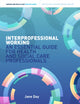 Book cover of: Interprofessional Working:. By: Jane Day
