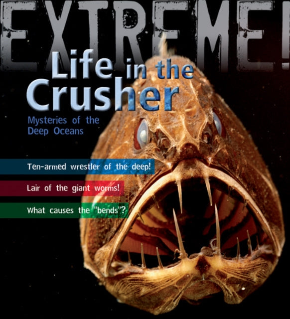 Book cover of: Extreme Science: Life in the Crusher. By: Trevor Day