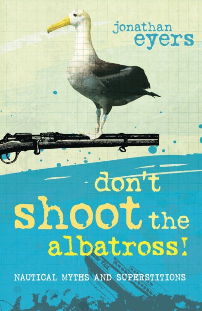 Book cover of: Don't Shoot the Albatross!