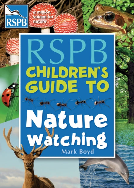 Book cover of: RSPB Children's Guide To Nature Watching