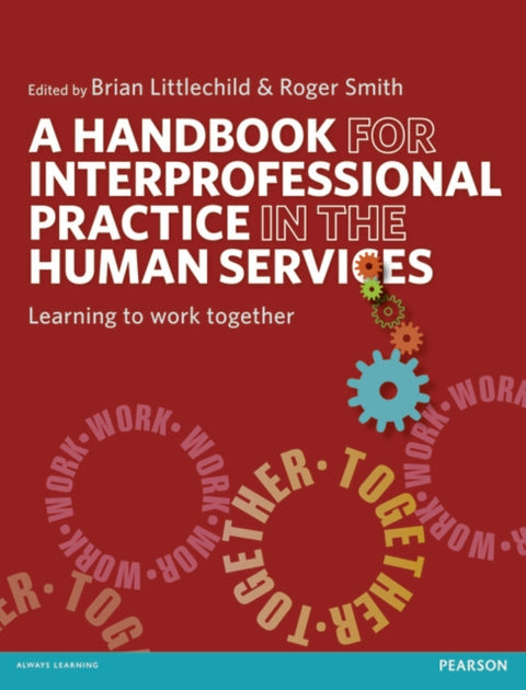 A Handbook for Interprofessional Practice in the Human Services