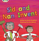 Book cover of: Bug Club Phonics - Phase 3 Unit 8: Sid and Nan Invent