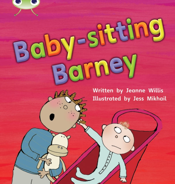 Book cover of: Bug Club Phonics - Phase 5 Unit 15: Babysitting Barney. By: Jeanne Willis