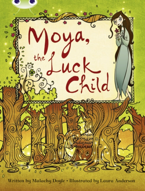 Book cover of: Bug Club Independent Fiction Year 3 Brown A Moya, the Luck Child
